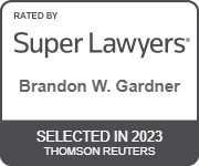 Rated By | Super Lawyers | Brandon W. Gardner | Selected In 2023 | Thomson Reuters